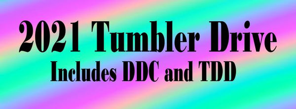 2021 Tumbler drive TDD and DDC