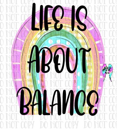 Life is about balance PNG