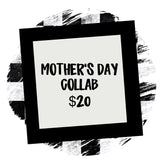 Mother’s Day colllab