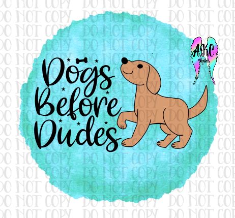 Dogs before dudes PNG