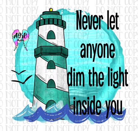 Don't dim your light PNG – AKC Embroidery and Digital Designs