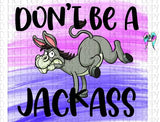 Don't be a jackass PNG