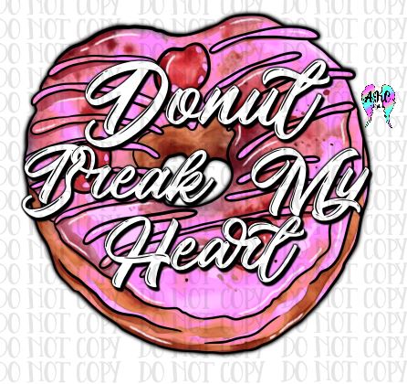 Donut break my heart TDD PNG