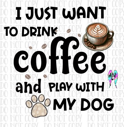 Drink coffee and play with my dog PNG