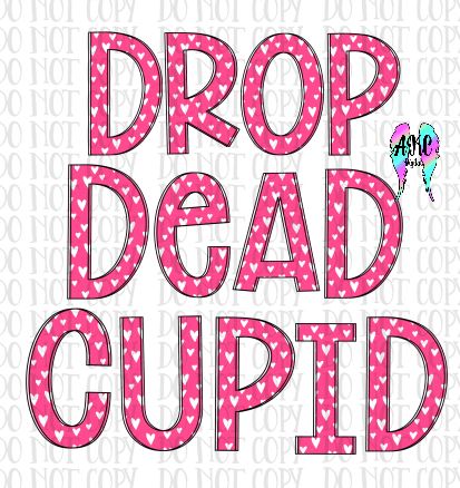 Drop dead cupid PNG – AKC Embroidery and Digital Designs