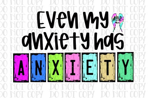 Even my anxiety PNG