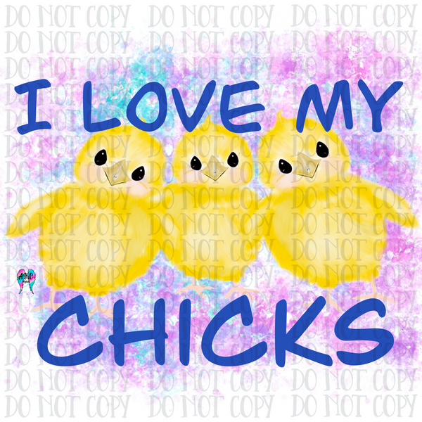 I love my chicks PNG
