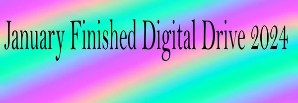 2024 January Finished Digital Drive