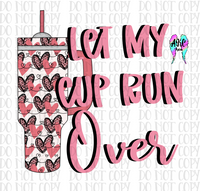 Let my cup run over PNG