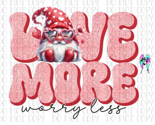 Love more worry less PNG