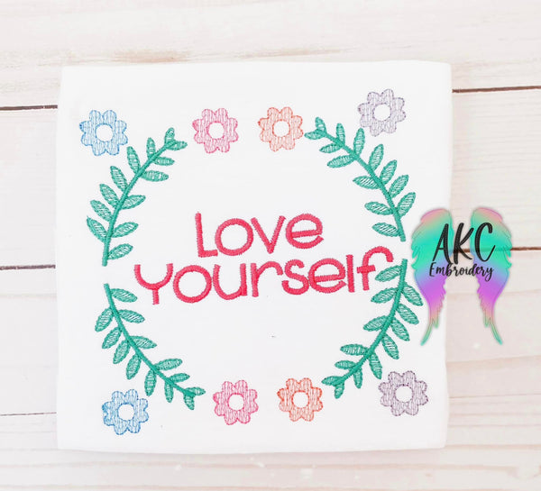 love yourself embroidery design, flowers embroidery design, vine embroidery design