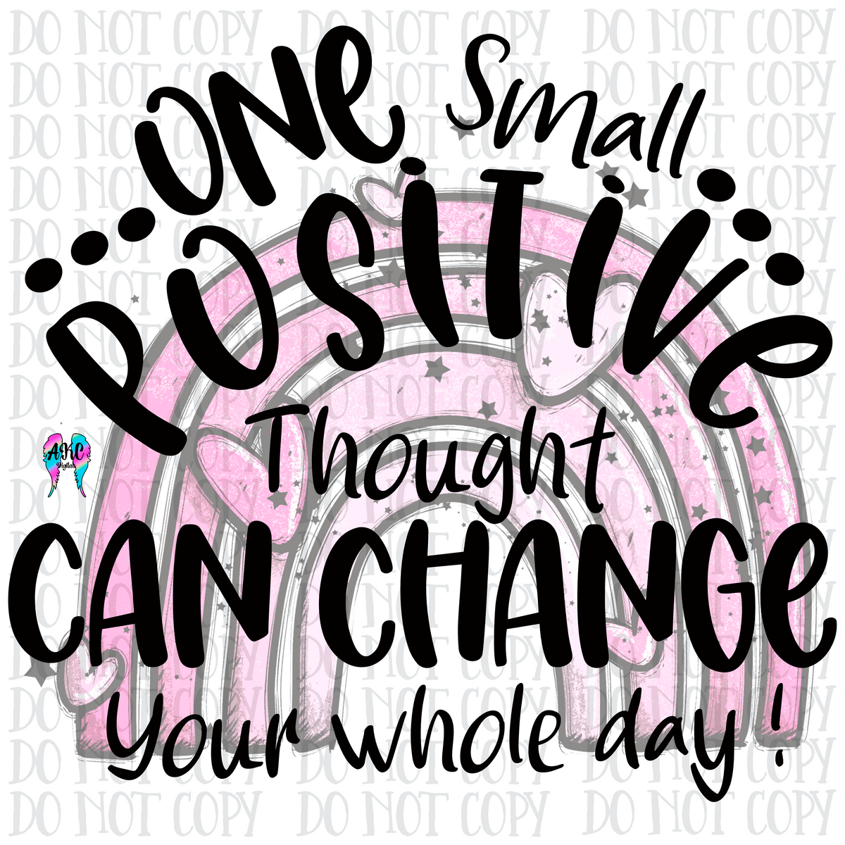 One positive thought PNG – AKC Embroidery and Digital Designs