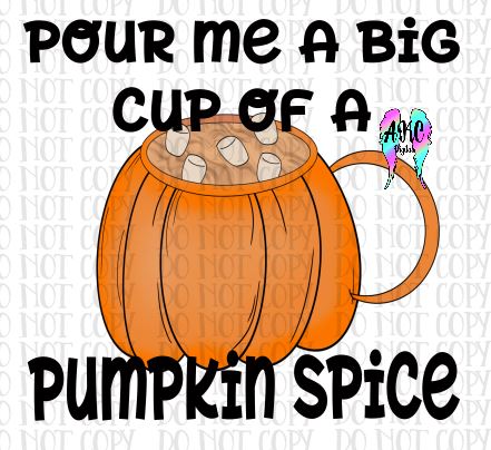 Pour me a cup of pumpkin spice PNG