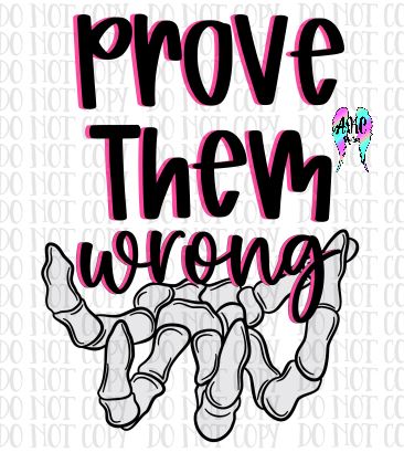 Prove them wrong PNG