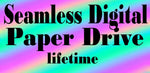 Seamless Digital Paper Drive- Lifetime access