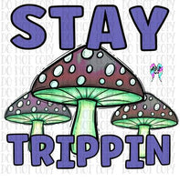 Stay trippin PNG