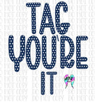 Tag you're it PNG