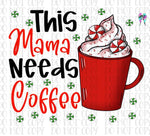 This mama needs coffee PNG