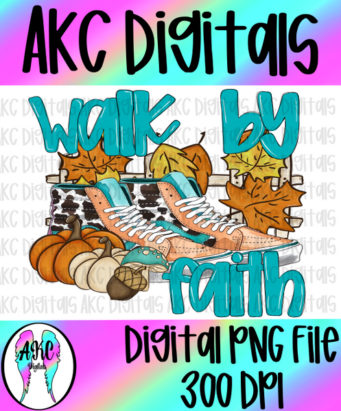 Walk by faith PNG