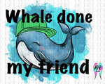 Whale done my friend PNG
