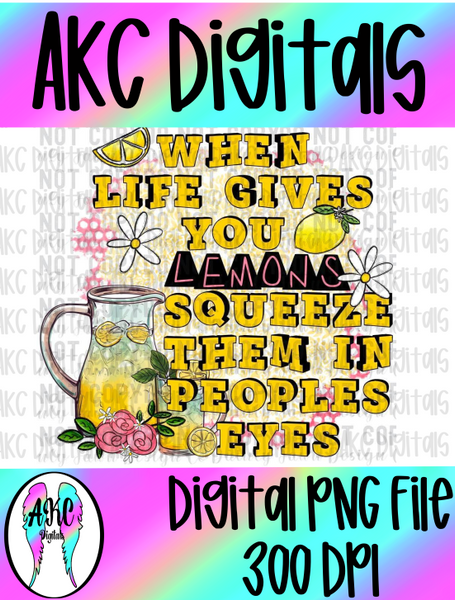 When life gives you lemons PNG