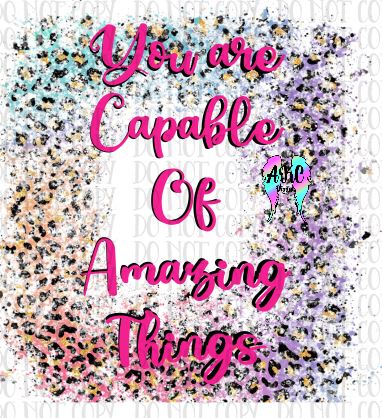 You are capable of amazing things PNG