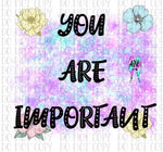 You are important PNG