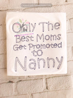 only best moms get promoted to nanny, mother day embroidery design, saying embroidery design
