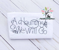 a haunting we will go, embroidery design, halloween embroidery design, haunting embroidery design, saying design, spider web embroidery design