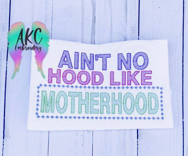 aint no hood embroidery design, motherhood embroidery design, mothers day embroidery design, sketch embroidery design, mom embroidery design