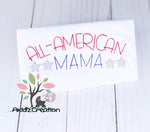 all american mama embroidery design, patriotic embroidery design, independence day embroidery design, memorial day embroidery design, 4th of july embroidery design,
