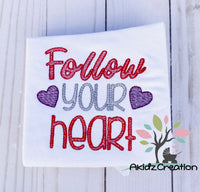 follow your heart embroidery design, heart embroidery design, saying embroidery design, kitchen towel saying embroidery design, valentines day embroidery design, valentines embroidery design, love embroidery design, sketch embroidery design