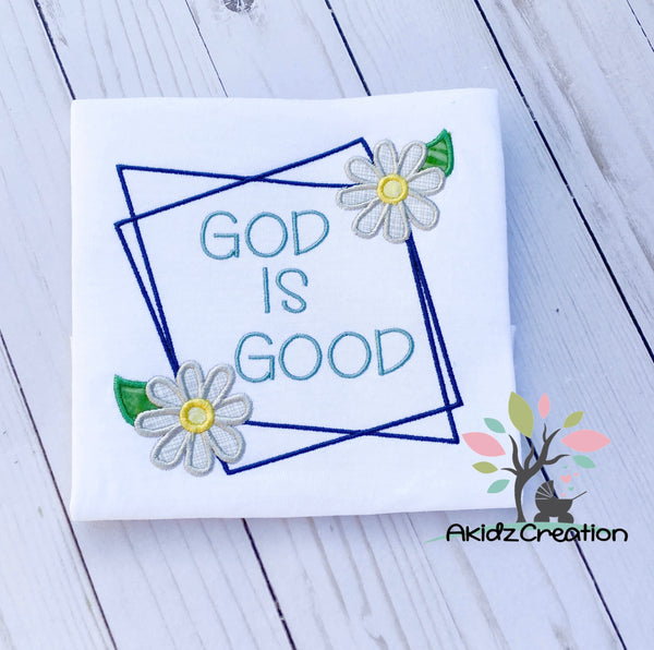 god is good embroidery design, daisy embroidery design, daisy frame embroidery design, daisy applique