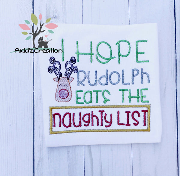i hope rudolph eats the naughty list, christmas embroidery design, embroidery design, reindeer embroidery design, deer embroidery design, word art embroidery design