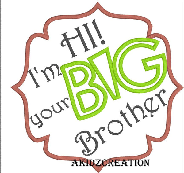 hi im your big brother embroidery design, big brother embroidery design