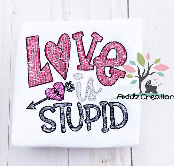 love is stupid embroidery design, valentines embroidery design, anti valentines embroidery design, love sucks embroidery design, sketch heart embroidery design, sketch broken heart embroidery design, valentines embroidery design