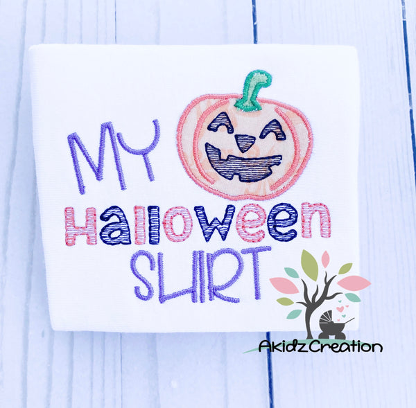 my halloween shirt embroidery design, halloween embroidery design, pumpkin embroidery design, jack o lantern embroidery design, saying design